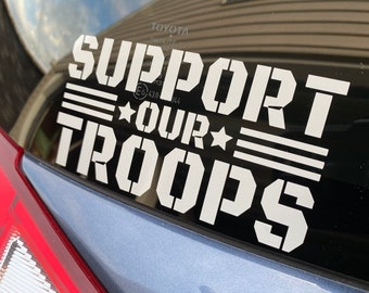 SUPPORT OUR TROOPS Vinyl Decal Indoor & Outdoor Sticker. Choose Size and Color!