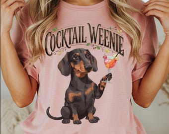 Funny Dachshund PNG, Cocktail Weenie Dog T-shirt Design, Cute Wiener Dog Graphic, Dog Humor Sublimation, Digital Download