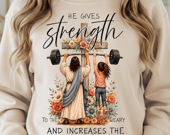 Lui dà forza PNG, Isaia 40:29 Design per maglietta cristiana, Fede Fitness Sublimazione, Grafica di Gesù per allenamento, Download digitale