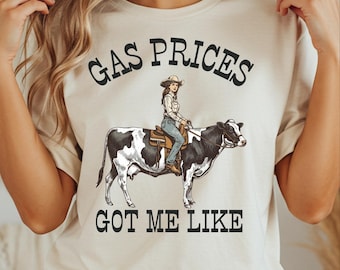 Gas Prices Got Me Like PNG, Funny Cowgirl T-shir Design, Western Humor Graphic, Country Girl Sublimation, Digital Download