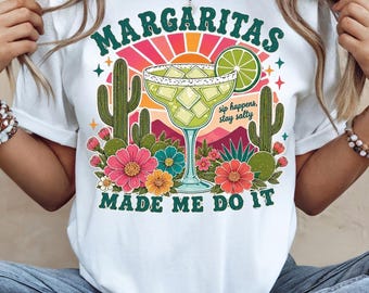 Margaritas Made Me Do It PNG, design per maglietta Western Fiesta, grafica divertente per una giornata in cui si beve, sublimazione estiva, download digitale