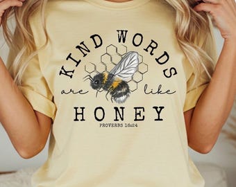 Kind Words Are Like Honey PNG, Cute Christian T-shirt Design, Bible Verse Graphic, Honey Bee Sublimation, Digital Download