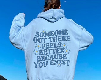 Someone Out There Mental Health Hoodie VSCO Girl Hoodie Oversized Hoodie Y2K Hoodie Positive Hoodie Tumblr Hoodie Preppy Hoodie Quote Hoodie