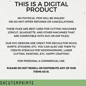 May include: A digital product announcement with the text "This is a digital product". The text explains that the product is a digital file, not a physical item, and that it is best used for cutting machines like Cricut and Silhouette. The text also states that the files are compatible with SVG or DXF files. The text also states that the designs are great for decals for mugs, shirts, stickers, etc. and that they can also be used to create stencils for woodworking, laser cutting, painting, etc. The text also states that the product is for personal and commercial use. The text also states that the product is not to be resold or distributed. The text also includes the name "Freshcutsnprints".