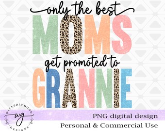 Vintage Grannie Png | Only the Best Moms Get Promoted to Grannie Sublimation Png | Digital Download | Leopard Print Design | Pregnancy Png