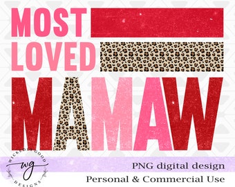 Valentine's Day Png | Most Loved Mamaw | Valentine PNG | Grandma Sublimation | Commercial Use Digital Download | Mamaw Leopard Print Design