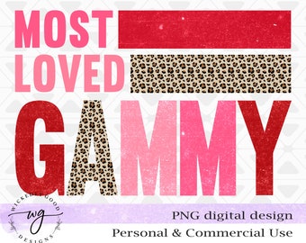 Valentine's Day Png | Most Loved Gammy | Valentine PNG | Grandma Sublimation | Commercial Use Digital Download | Gammy Leopard Print Design