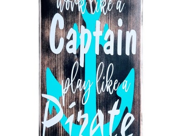 Work like a Captain and Play like a Pirate