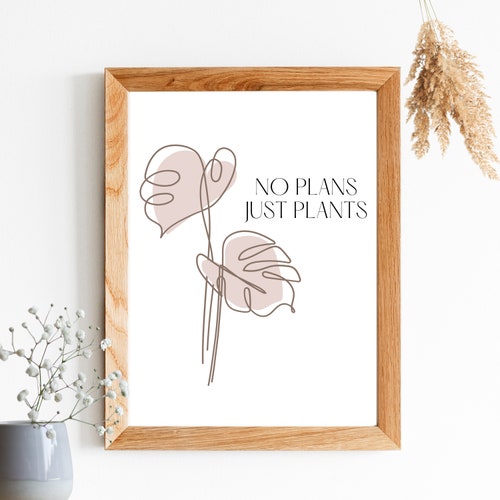 Plants Poster | No plans just plants | Plant Lover | Plants Gift | A4 (21 x 28 cm)