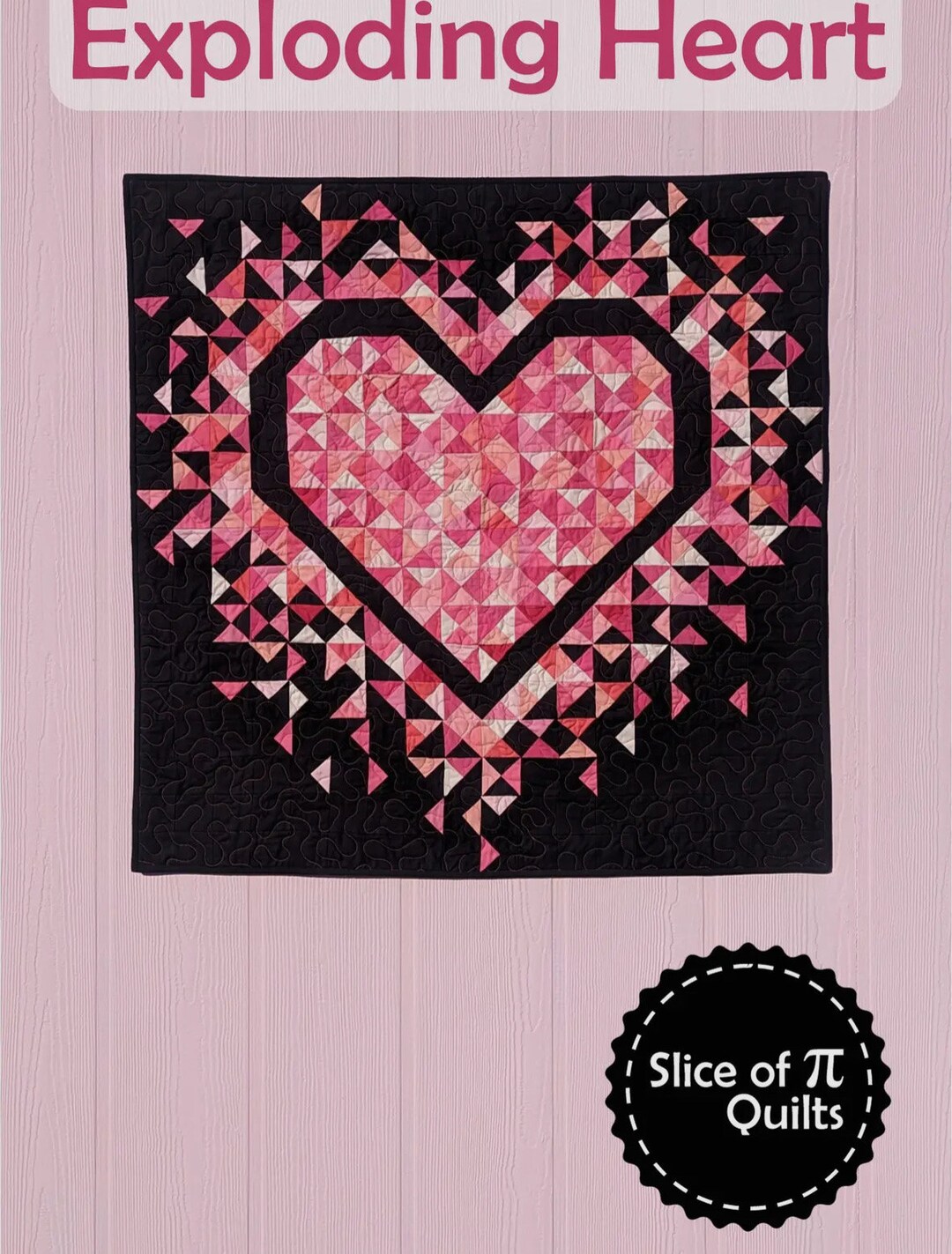 Slice of Pi Exploding Heart Quilt Kit 3 Colors 72x72 Etsy