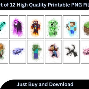 May include: Set of 12 high-quality printable PNG files featuring watercolor-style illustrations of Minecraft characters and items. Includes a diamond sword, Ender Dragon, Creeper, Steve, and more. The text "Just Buy and Download" is also visible.
