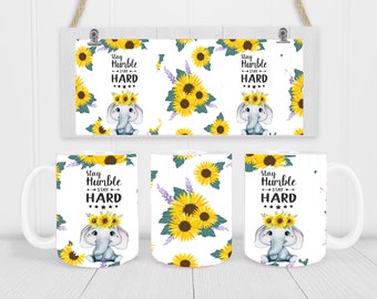 Coffee Mug Sublimation Stay Humble Stay Hard Mug Wrap PNG Design