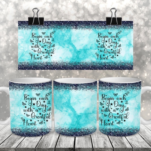 Sublimation Coffee Mug - Begin Each Day - Coffee Mug Wrap PNG Design