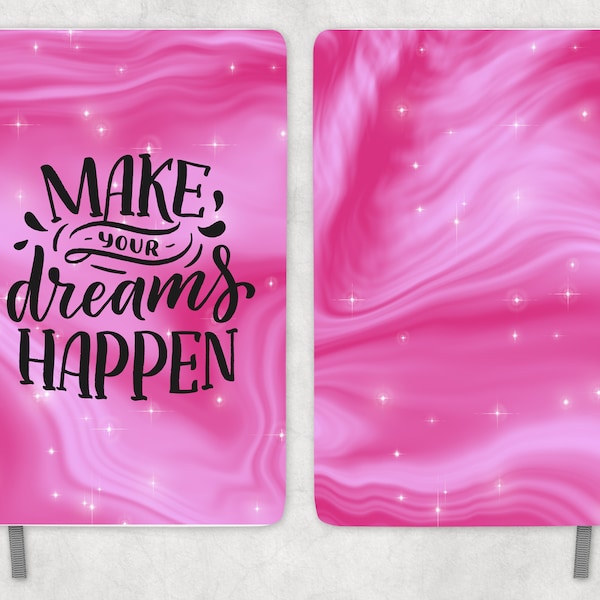 Journal Sublimation - Make Your Dreams Happen - Journal Wrap - PNG Design - 1 Piece Design