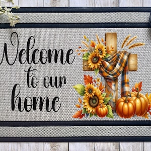Welcome to our Home- Autumn Cross - Front Door Mat Sublimation Design - Digital Download - PNG Digital Design