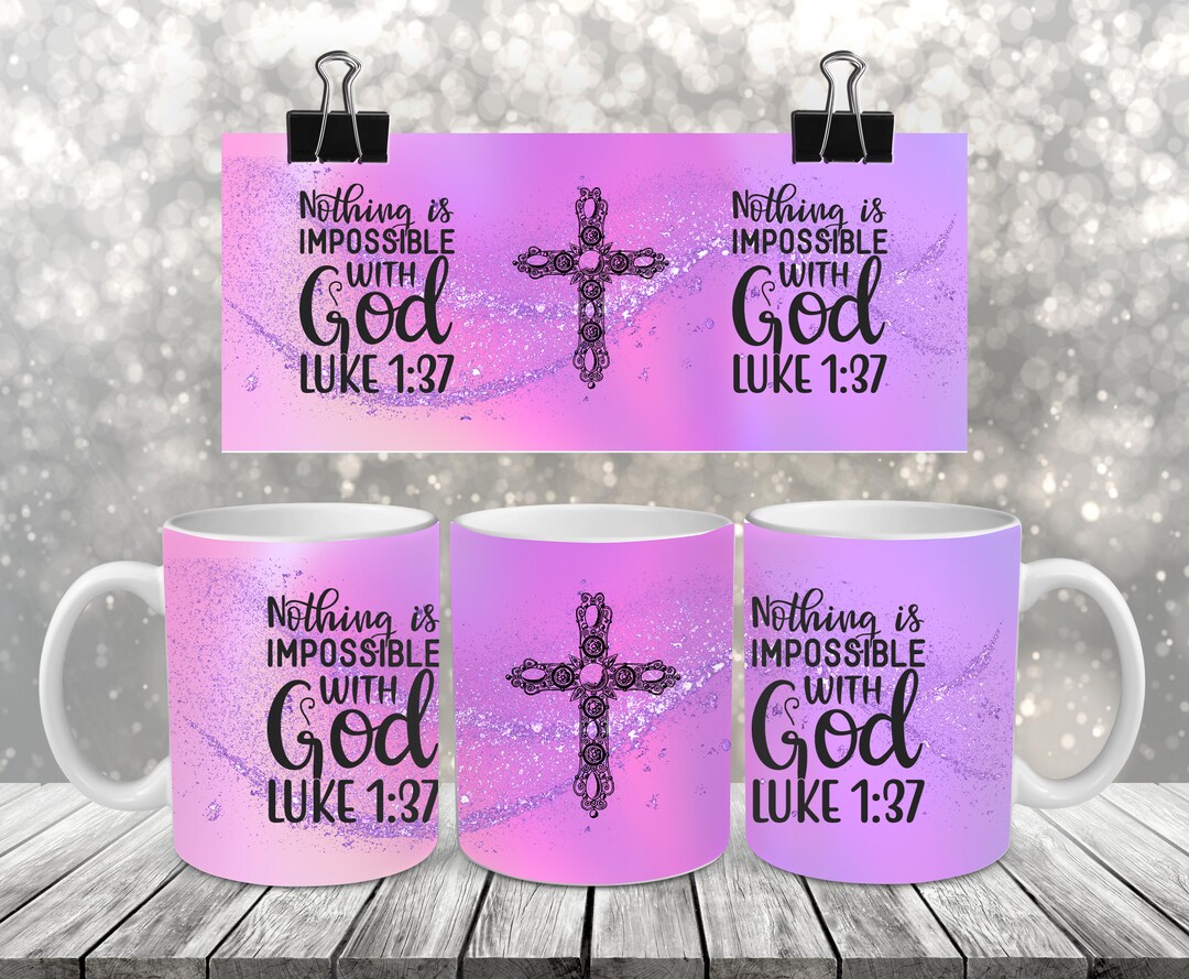 Luke 1:37 - Sublimation Coffee Mug Wrap - PNG Designs - Etsy Sweden