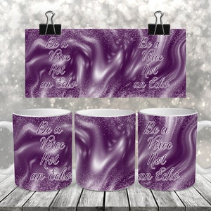 Sublimation Coffee Mug - Be A Voice - Coffee Mug Wrap PNG Design