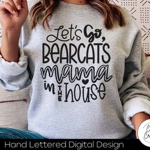 Let&#39;s Go Bearcats Mama SVG INSTANT DOWNLOAD dxf, svg, eps, png, jpg, pdf for use with programs like Silhouette Studio or Cricut Design Space