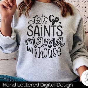 Let&#39;s Go Saints Mama SVG: School Spirit Design (Digital Download)