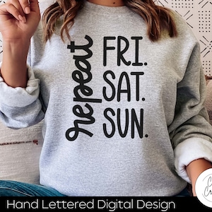 Viernes Sábado Domingo Repetir SVG DESCARGA INSTANTE dxf, svg, eps, png, jpg, pdf para usar con programas como Silhouette Studio y Cricut