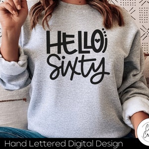 Bonjour 60e/60e anniversaire SVG TÉLÉCHARGEMENT instantané dxf, svg, eps, png, jpg, pdf à utiliser avec des programmes comme Silhouette Studio ou Cricut Design