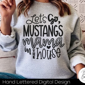 Let&#39;s Go Mustangs Mama SVG: School Spirit Design (Digital Download)