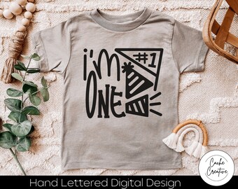 I'm One 1st Birthday SVG: Hand Lettered Digital Cut File (Instant Download)