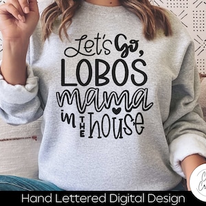 Let&#39;s Go Lobos Mama SVG: School Spirit Design (Digital Download)