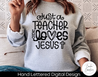 Teacher Who Loves Jesus SVG: Christian Shirt Design (Digital Download)