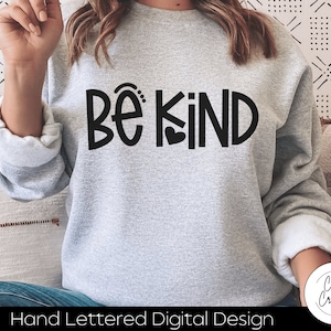 Soyez gentil SVG TÉLÉCHARGEMENT instantané dxf, svg, eps, png, jpg, pdf à utiliser avec des programmes comme Silhouette Studio ou Cricut Design Space