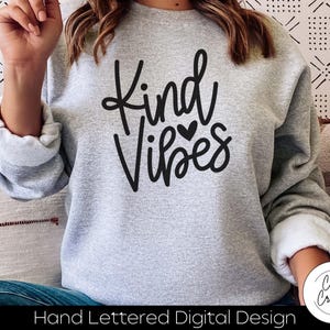 TÉLÉCHARGEMENT IMMÉDIAT SVG Kind Vibes dxf, svg, eps, png, jpg, pdf à utiliser avec des programmes comme Silhouette Studio ou Cricut Design Space