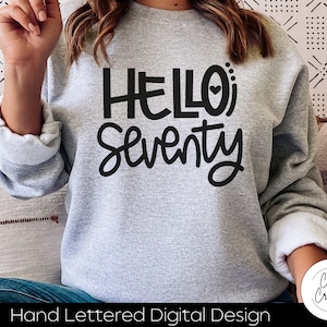 Olá, setenta/70 anos SVG DOWNLOAD INSTANTÂNEO dxf, svg, eps, png, jpg, pdf para uso com programas como Silhouette Studio ou Cricut Design