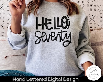 Hello Seventy SVG: 70th Birthday Hand Lettered Design (Digital Download)