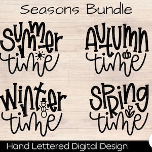 May include: Four hand-lettered digital designs for each season of the year. The designs feature the words "Summer time", "Autumn time", "Winter time", and "Spring time" in a black script font.
