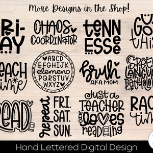 May include: A digital design sheet with 10 hand-lettered phrases, including "Fri-Yay", "Chaos Coordinator", "Beach Time", "Read", "Just a Teacher Who Loves Reading", and "Race Time".