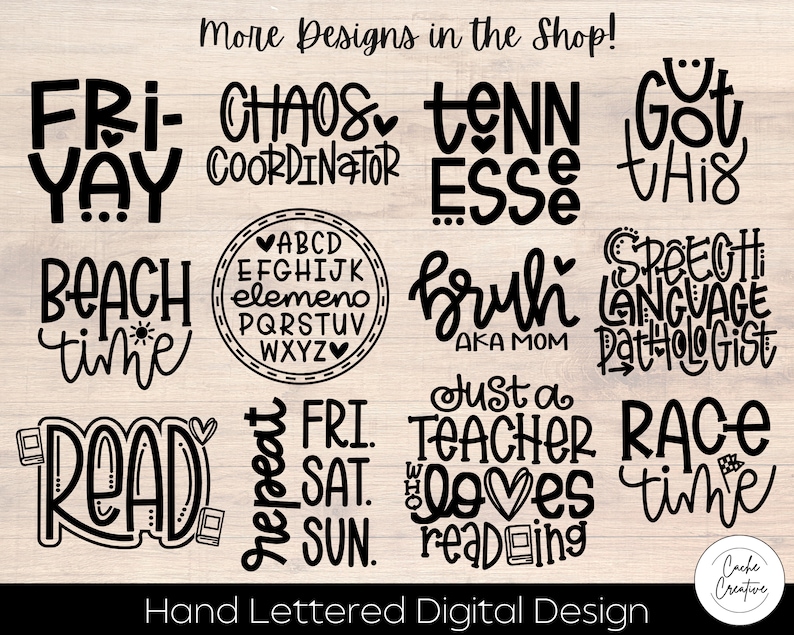 May include: A digital design sheet with 10 hand-lettered phrases, including "Fri-Yay", "Chaos Coordinator", "Beach Time", "Read", "Just a Teacher Who Loves Reading", and "Race Time".