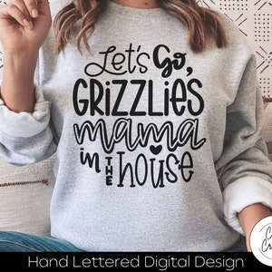 Let&#39;s Go Grizzlies Mama SVG INSTANT DOWNLOAD dxf, svg, eps, png, jpg, pdf for use with programs like Silhouette Studio or Cricut Design