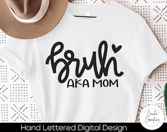 Bruh AKA Mom SVG: 面白い手書きカットファイル (デジタルダウンロード)