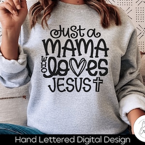 Solo una mamá que ama a Jesús DESCARGA INSTANTÁNEA SVG dxf, svg, eps, png, jpg, pdf para usar con programas como Silhouette Studio o Cricut Design