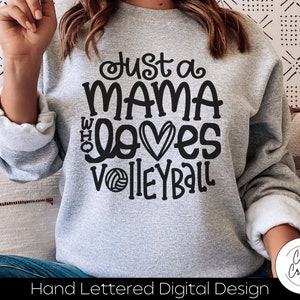 Just A Mama Who Loves Volleyball SVG INSTANT DOWNLOAD dxf, svg, eps, png, jpg, pdf for use with programs like Silhouette Studio or Cricut