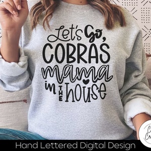 Let's Go Cobras Mama SVG INSTANT DOWNLOAD dxf, svg, eps, png, jpg, pdf voor gebruik met programma's zoals Silhouette Studio of Cricut Design Space