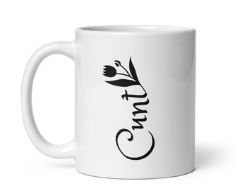 Snarky Cunt Mug with Floral Design | Funny Offensive Coffee Mug