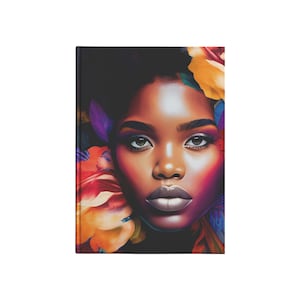 Blooming Black Woman Hardcover Journal | Afrocentric Gift | Gift for Her | Melanin Journal | Black Girl Magic  | African Americans | Ai Art