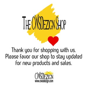 May include: A yellow and red graphic with the text "THE CWSDEZIGN SHOP" and a red heart. The text below reads "Thank you for shopping with us. Please favor our shop to stay updated for new products and sales." The text at the bottom reads "CWSDEZIGN www.cwsdezign.com".