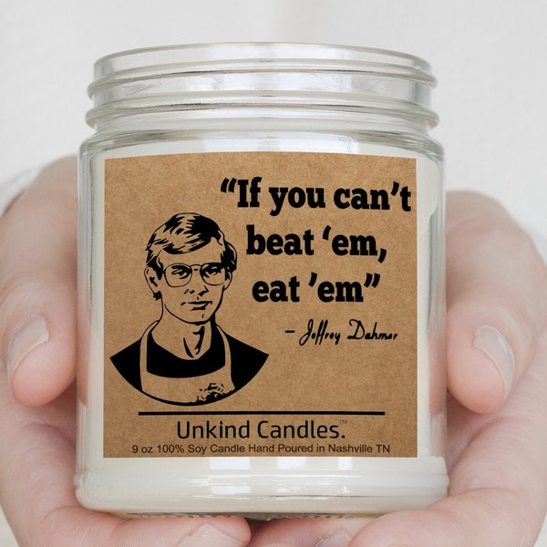 Jeffery Dahmer, Funny Adult humor candle, Serial Killer, Gift for True Crime, Horror fan. Joke, Quote, Home Decor, White Elephant, gag gift