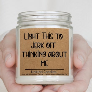 Light this when Jerking off, Funny Handmade Soy Candle. Perfect Long Distance Relationship gift for him. Boyfriend gift.