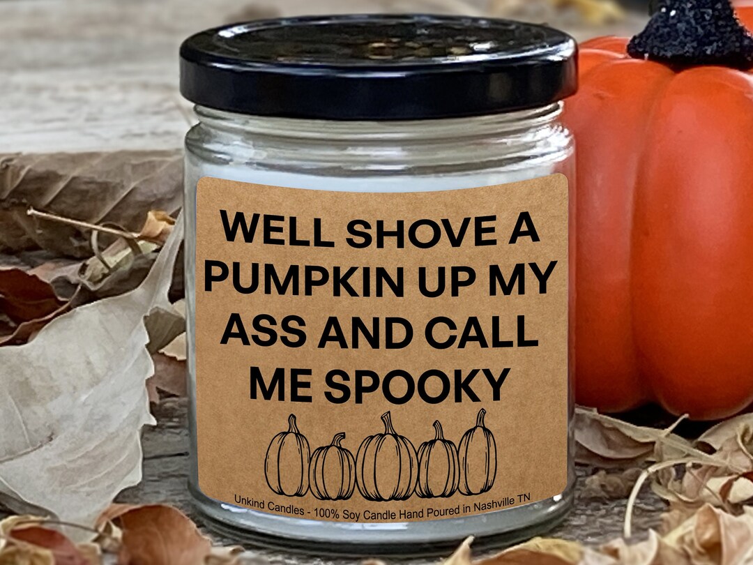 Funny Halloween Soy Candle Shove a Pumpkin up My Ass and Call photo