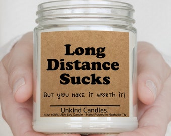 Long Distance Sucks, Funny Handmade Soy Candle. Perfect Long Distance Relationship gift for him. Boyfriend / girlfriend gift. valentines