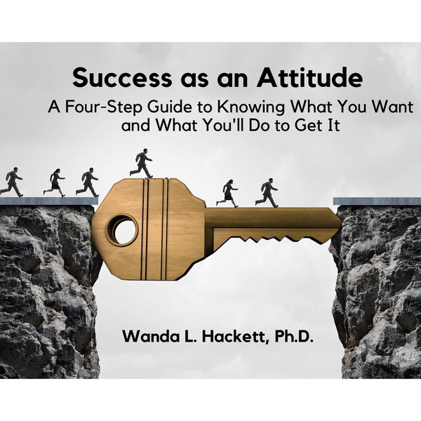 Success as an Attitude: A Four-Step Process to Knowing What You Want and What You'll Do to Get IT! Gift for under 20.00
