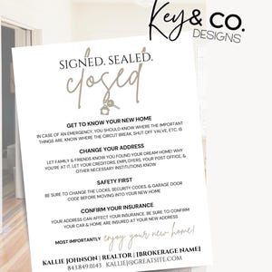 May include: A white informational flyer with the text "Signed. Sealed. Closed" in a script font. The flyer includes tips for new homeowners, such as changing their address and confirming insurance. The Key & Co. Designs logo is in the top right corner.